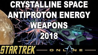 Star Trek Online  Crystalline Space Antiproton Energy Weapons  Antiproton Matter Conversion [upl. by Aerdnaxela]