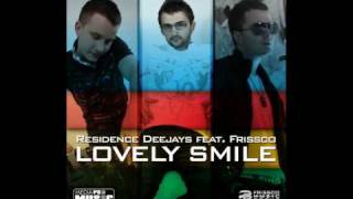 Residence Deejays amp Frissco  Lovely Smile Official Version [upl. by Tremayne]