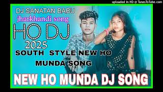 SOUTH STYLE NEW HO MUNDA DJ SONG HARD REMIX DJ SANATAN BABU NARNGASAI NEW HO DJ SONG [upl. by Diann205]