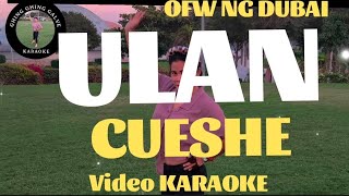 ULAN CUESHE KARAOKE [upl. by Sivram937]