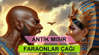 ANTİK MISIR  Faraonlar Çağı [upl. by Dirtsa]