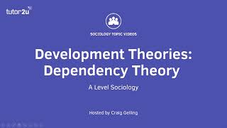 Dependency Theory  Global Development  AQA ALevel Sociology [upl. by Lucienne]