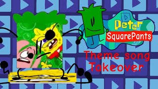 SpongeBob YouTube Theme song Takeover But Peter SquarePants Take Over [upl. by Boudreaux]