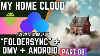 Home Cloud  FolderSync  OpenMediaVault  Automatic Backup To SMB  Part 08 [upl. by Veradis494]