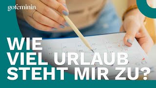 Urlaub berechnen So viele Tage stehen dir zu [upl. by Poree]