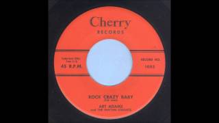 Art Adams  Rock Crazy Baby  Rockabilly 45 [upl. by Adlesirk]