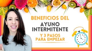 7 beneficios del Ayuno Intermitente y 3 pasos para empezarlo [upl. by Susann]