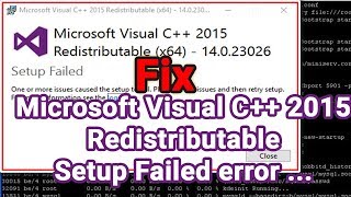 Fix setup failed microsoft visual C 2015 resdistributable x64  14023026 [upl. by Aikahs319]