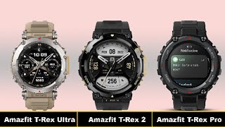 Amazfit T Rex Ultra vs Amazfit T Rex 2 vs T Rex Pro [upl. by Wixted]