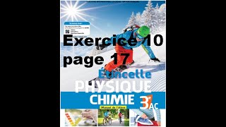 Exercice 10 page 17 étincelle physique 3ac [upl. by Ynattir]