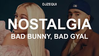 Nostalgia  Bad Bunny Bad Gyal Canción ia LetraLyrics [upl. by Anora761]