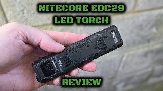 Nitecore EDC29 6500 lumens LED Torch Review [upl. by Iruy]