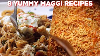 8 Yummy Maggi Recipes [upl. by Nikos]