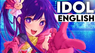 Idol  ENGLISH COVER【Trickle】Oshi no Ko [upl. by Hnid]