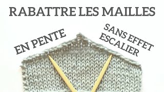 Rabattre les mailles sans effet escalier [upl. by Ellison]