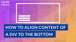 CSS Beginner  How To Align the Content of a Div to the Bottom EASY [upl. by Reivaz]