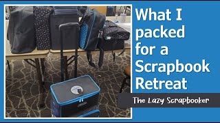 Whats in my bag How I Pack for a Scrapbooking Retreat [upl. by Schulze700]