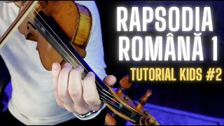 TUTORIAL KIDS 2 🎻 RAPSODIA ROMÂNĂ NR1  George Enescu rezumat [upl. by Ellmyer]