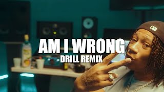 Nico amp Vinz  Am I Wrong OFFICIAL DRILL REMIX Prod ewancarterr [upl. by Ecertak]