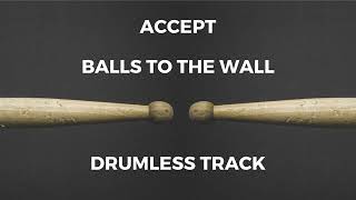 Accept  Balls To The Wall drumless [upl. by Anirac]