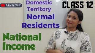 National Income Class 12th  Domestic territory  Normal Residents  Citizenship vs Residentship [upl. by Pazice]