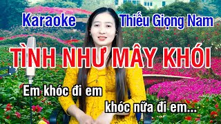 Tình Như Mây Khói ✔ Karaoke Thiếu Giọng Nam ► Song Ca Với Ngọc Lan ❖ Thiết TV [upl. by Imhsar]