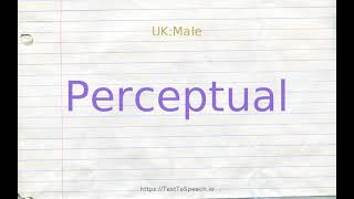 How to pronounce perceptual [upl. by Evol]