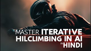 Master Iterative Hill Climbing in AI  NextGen Technologies Wave [upl. by Frangos701]