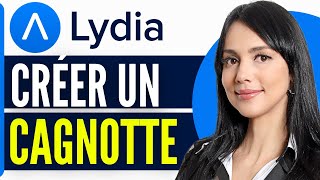 Comment Créer Une Cagnotte Lydia 2024 [upl. by Ardnazil]