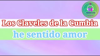 He Sentido Amor  Letra  Los Claveles de la Cumbia [upl. by Cyrus]