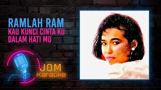 Ramlah Ram  Kau Kunci Cinta Ku Dalam Hati Mu Official Karaoke Video [upl. by Witha248]