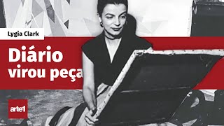 PEÇA É CRIADA A PARTIR DE DIÁRIO DE LYGIA CLARK  Arte1 em Movimento [upl. by Pardoes656]