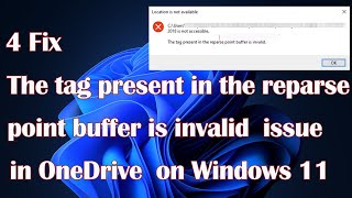 The tag present in the reparse point buffer is invalid issue in OneDrive in Windows 11  4 Fix [upl. by Newberry36]