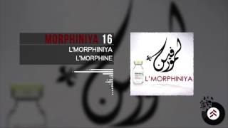 Lmorphine  Morphiniya 16 [upl. by Nyrhtakyram]