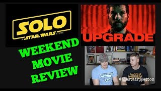 SOLO UPGRADE  WEEKEND MOVIE REVIEW [upl. by Yesnikcm]