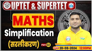 UPTET amp SUPER TET 2024  UPTET Maths Classes  Simplification  SUPER TET Maths By Harendra Sir [upl. by Ala753]