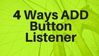 how many ways to add button listener in android [upl. by Kcirdderf]