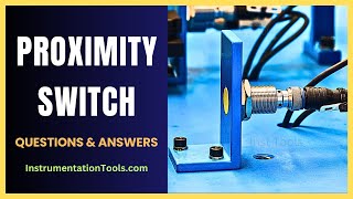 Proximity Switch Questions and Answers  Electrical amp Automation [upl. by Gwenette]