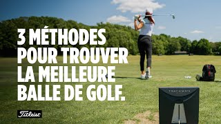 Trois Méthodes pour Trouver la Meilleure Balle de Golf pour son jeu [upl. by Havstad]