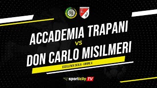 Accademia Trapani  Don Carlo Misilmeri LIVE  Eccellenza Sicilia  Diretta Calcio [upl. by Montana399]