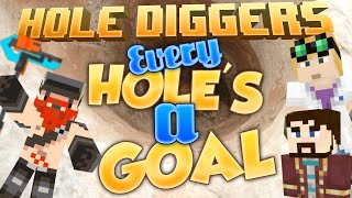 Minecraft  Every Holes A Goal  Hole Diggers 1 [upl. by Ashly]