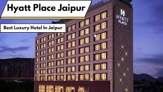 Best Hotel in JaipurHotel Hyatt Place Jaipur ReviewBudget hotel in Jaipurjaipur hotels [upl. by Teresina]