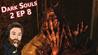 The Lost Sinner amp Executioners Chariot  ItFightsBacks Dark Souls 2 First Playthrough EP 8 [upl. by Kast854]