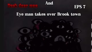 Back door man and eye man takes over Brook town EPS 7 [upl. by Anikal719]