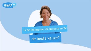 Is de lening met de laagste rente ook de beste keuze  Geldnl [upl. by Anihta]