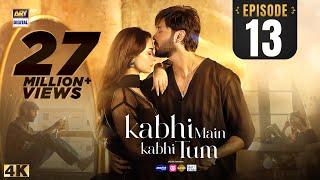 Kabhi Main Kabhi Tum Episode 13  Fahad Mustafa  Hania Aamir  19 August 2024 Eng Sub ARY Digital [upl. by Nylrehs]