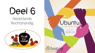 Ubuntu Week 6  Nederlands  Rechtshandig  Scheepjes CAL 2018 [upl. by Hazeefah]