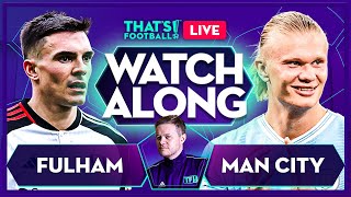 FULHAM vs MAN CITY LIVE with Mark Goldbridge [upl. by Salli]