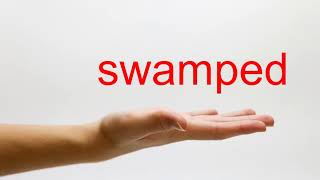 How to Pronounce swamped  American English [upl. by Hseyaj]