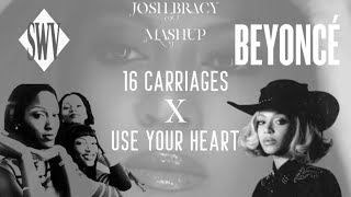 Beyoncé  16 Carriages x SWV  Use Your Heart Mashup [upl. by Meter389]